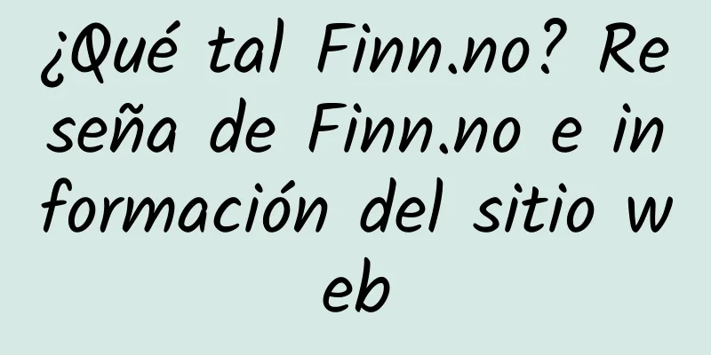 ¿Qué tal Finn.no? Reseña de Finn.no e información del sitio web