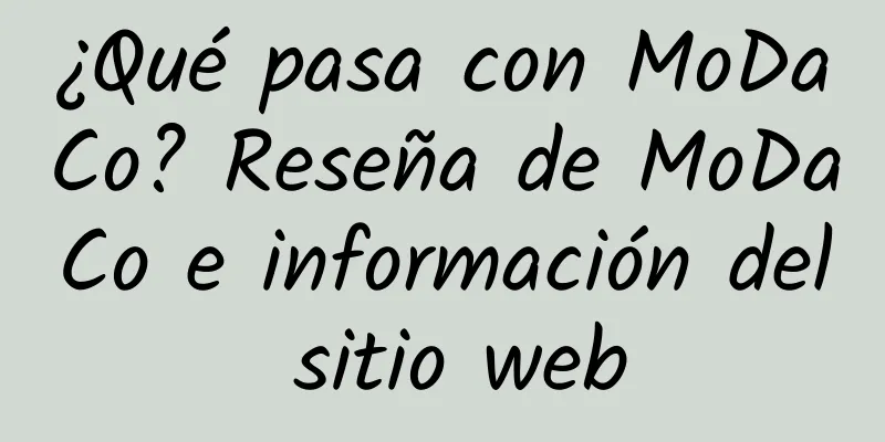 ¿Qué pasa con MoDaCo? Reseña de MoDaCo e información del sitio web