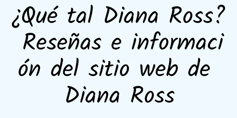 ¿Qué tal Diana Ross? Reseñas e información del sitio web de Diana Ross