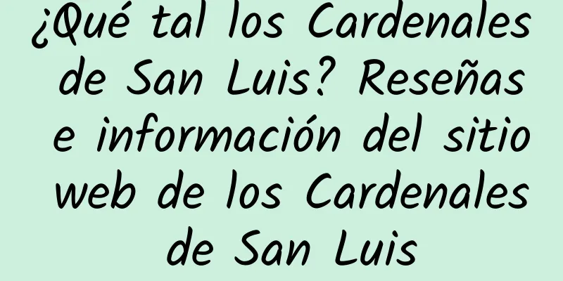 ¿Qué tal los Cardenales de San Luis? Reseñas e información del sitio web de los Cardenales de San Luis
