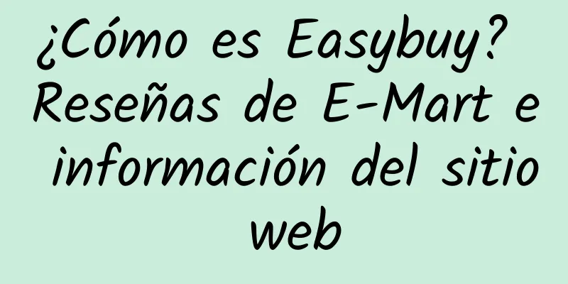 ¿Cómo es Easybuy? Reseñas de E-Mart e información del sitio web
