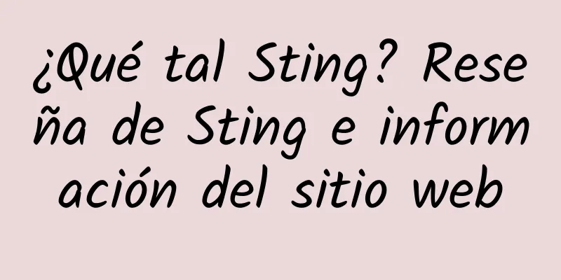 ¿Qué tal Sting? Reseña de Sting e información del sitio web