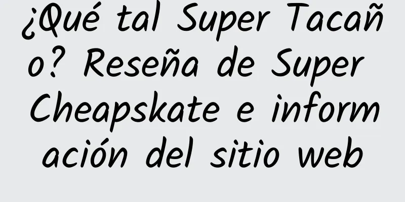 ¿Qué tal Super Tacaño? Reseña de Super Cheapskate e información del sitio web
