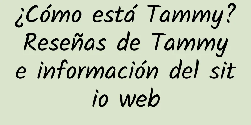 ¿Cómo está Tammy? Reseñas de Tammy e información del sitio web