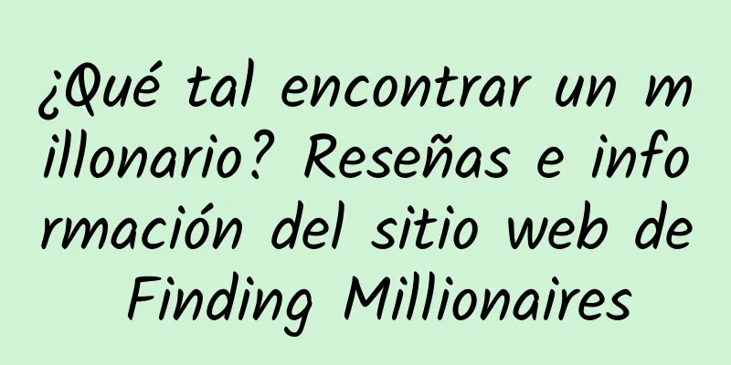 ¿Qué tal encontrar un millonario? Reseñas e información del sitio web de Finding Millionaires