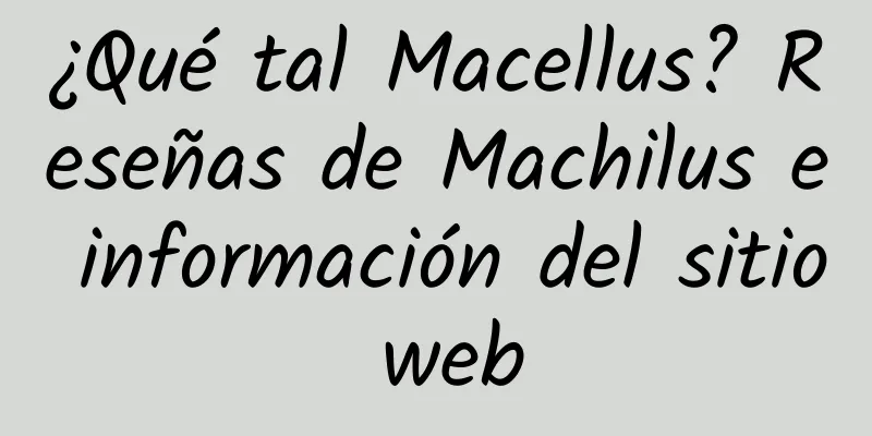 ¿Qué tal Macellus? Reseñas de Machilus e información del sitio web