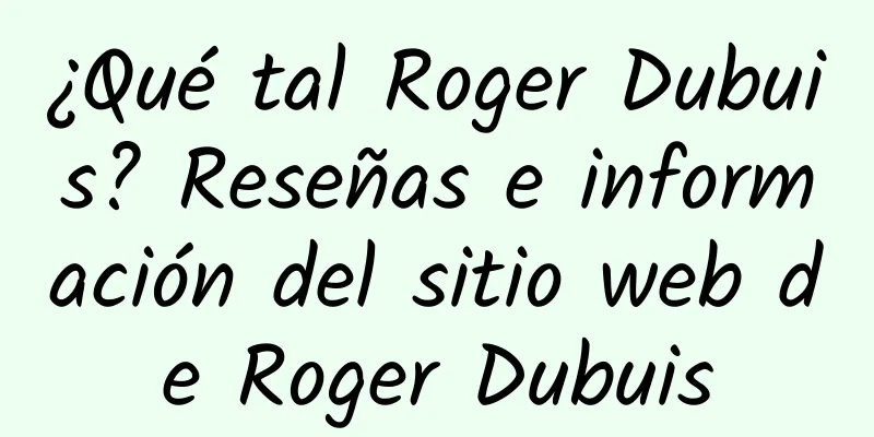 ¿Qué tal Roger Dubuis? Reseñas e información del sitio web de Roger Dubuis