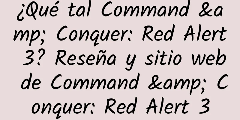 ¿Qué tal Command & Conquer: Red Alert 3? Reseña y sitio web de Command & Conquer: Red Alert 3