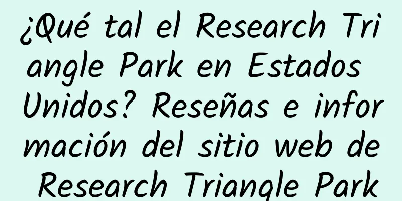 ¿Qué tal el Research Triangle Park en Estados Unidos? Reseñas e información del sitio web de Research Triangle Park