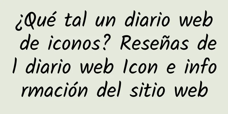 ¿Qué tal un diario web de iconos? Reseñas del diario web Icon e información del sitio web