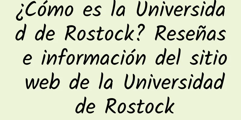 ¿Cómo es la Universidad de Rostock? Reseñas e información del sitio web de la Universidad de Rostock
