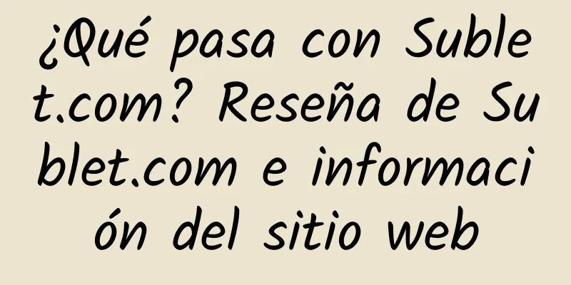 ¿Qué pasa con Sublet.com? Reseña de Sublet.com e información del sitio web