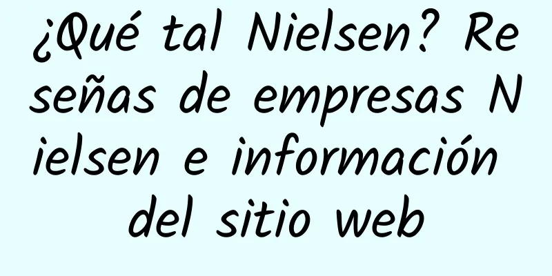 ¿Qué tal Nielsen? Reseñas de empresas Nielsen e información del sitio web