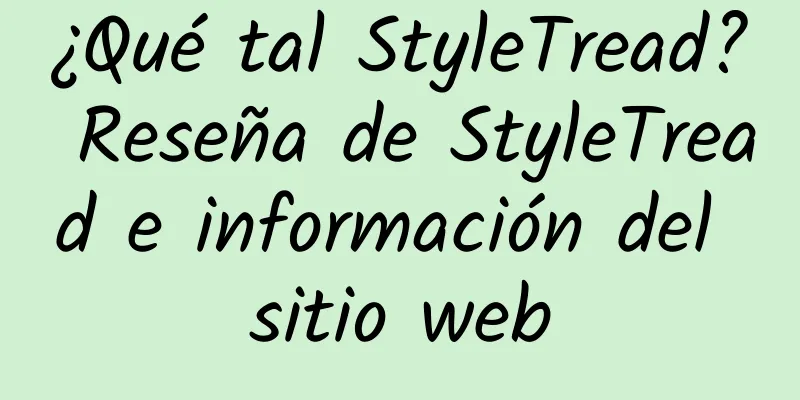 ¿Qué tal StyleTread? Reseña de StyleTread e información del sitio web