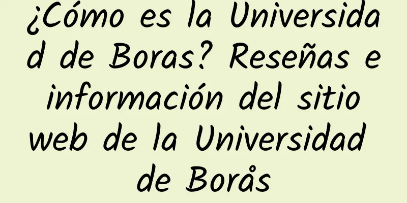 ¿Cómo es la Universidad de Boras? Reseñas e información del sitio web de la Universidad de Borås