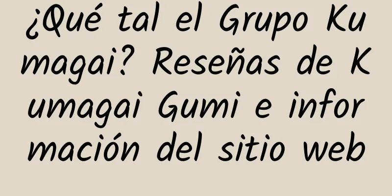 ¿Qué tal el Grupo Kumagai? Reseñas de Kumagai Gumi e información del sitio web