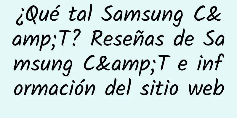 ¿Qué tal Samsung C&T? Reseñas de Samsung C&T e información del sitio web