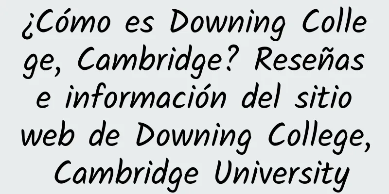 ¿Cómo es Downing College, Cambridge? Reseñas e información del sitio web de Downing College, Cambridge University