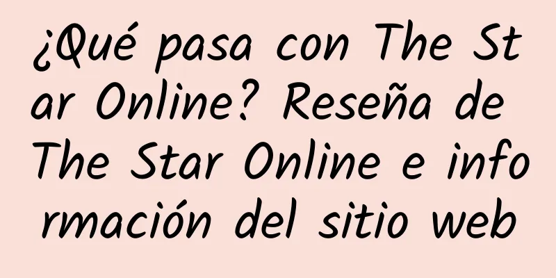 ¿Qué pasa con The Star Online? Reseña de The Star Online e información del sitio web