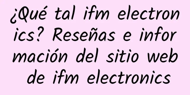 ¿Qué tal ifm electronics? Reseñas e información del sitio web de ifm electronics