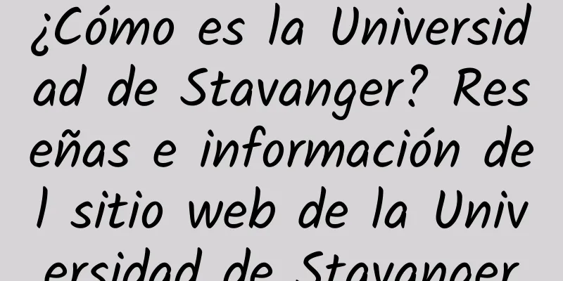 ¿Cómo es la Universidad de Stavanger? Reseñas e información del sitio web de la Universidad de Stavanger