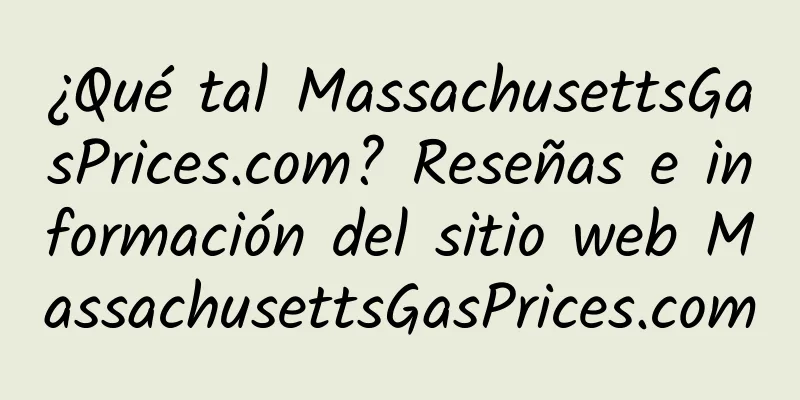 ¿Qué tal MassachusettsGasPrices.com? Reseñas e información del sitio web MassachusettsGasPrices.com