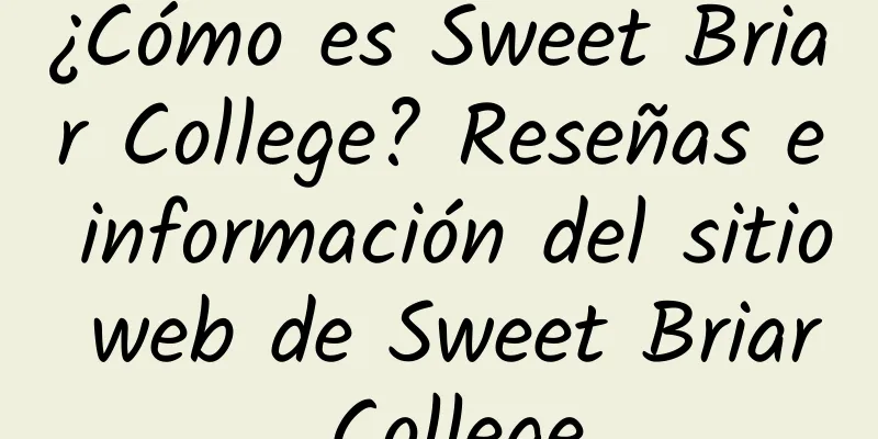 ¿Cómo es Sweet Briar College? Reseñas e información del sitio web de Sweet Briar College