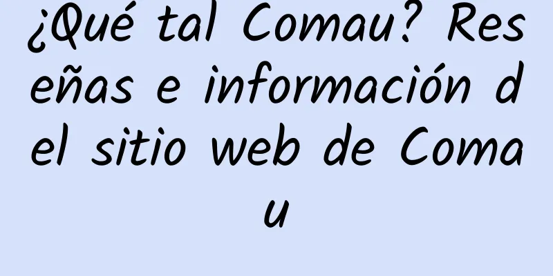¿Qué tal Comau? Reseñas e información del sitio web de Comau