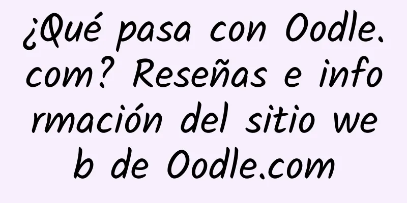 ¿Qué pasa con Oodle.com? Reseñas e información del sitio web de Oodle.com