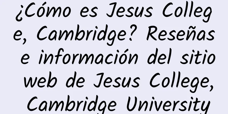 ¿Cómo es Jesus College, Cambridge? Reseñas e información del sitio web de Jesus College, Cambridge University