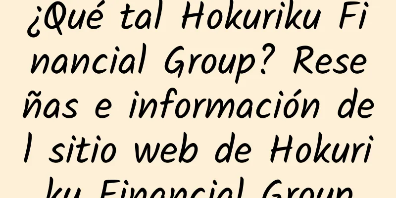 ¿Qué tal Hokuriku Financial Group? Reseñas e información del sitio web de Hokuriku Financial Group