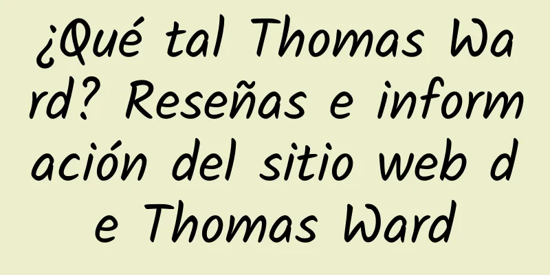 ¿Qué tal Thomas Ward? Reseñas e información del sitio web de Thomas Ward