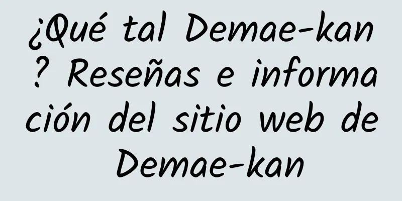 ¿Qué tal Demae-kan? Reseñas e información del sitio web de Demae-kan