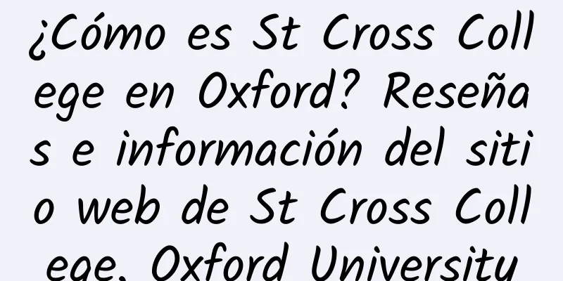 ¿Cómo es St Cross College en Oxford? Reseñas e información del sitio web de St Cross College, Oxford University