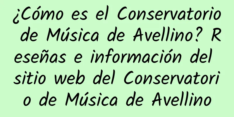 ¿Cómo es el Conservatorio de Música de Avellino? Reseñas e información del sitio web del Conservatorio de Música de Avellino