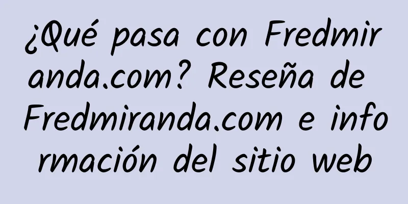 ¿Qué pasa con Fredmiranda.com? Reseña de Fredmiranda.com e información del sitio web