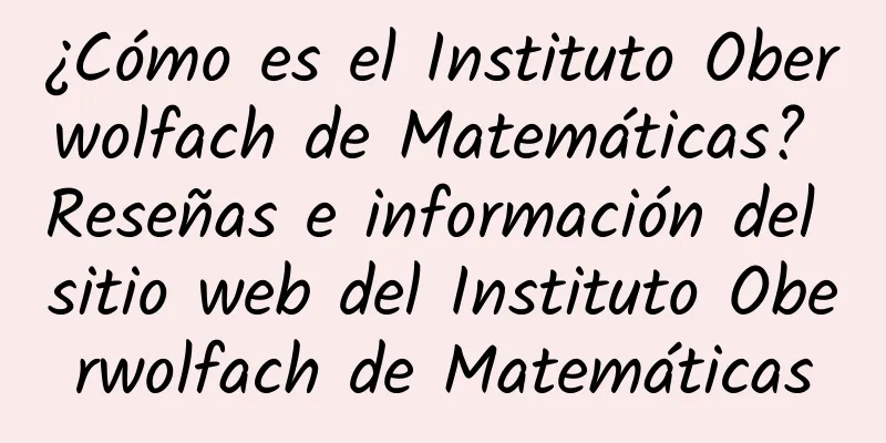 ¿Cómo es el Instituto Oberwolfach de Matemáticas? Reseñas e información del sitio web del Instituto Oberwolfach de Matemáticas