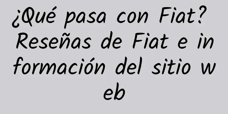 ¿Qué pasa con Fiat? Reseñas de Fiat e información del sitio web