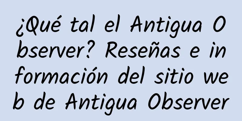 ¿Qué tal el Antigua Observer? Reseñas e información del sitio web de Antigua Observer