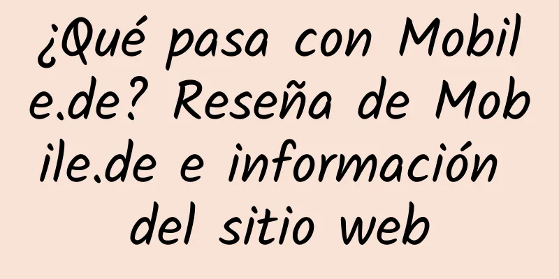 ¿Qué pasa con Mobile.de? Reseña de Mobile.de e información del sitio web