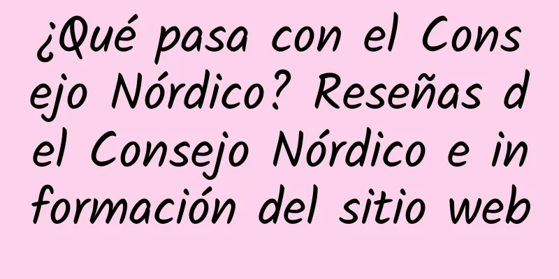 ¿Qué pasa con el Consejo Nórdico? Reseñas del Consejo Nórdico e información del sitio web