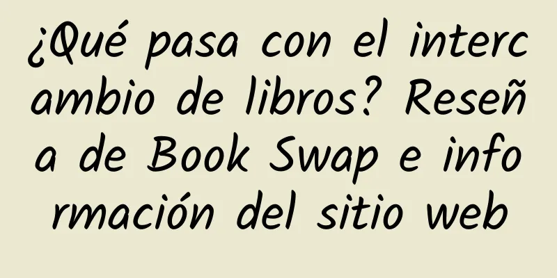 ¿Qué pasa con el intercambio de libros? Reseña de Book Swap e información del sitio web