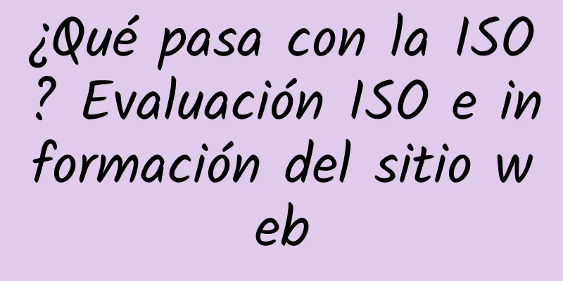 ¿Qué pasa con la ISO? Evaluación ISO e información del sitio web
