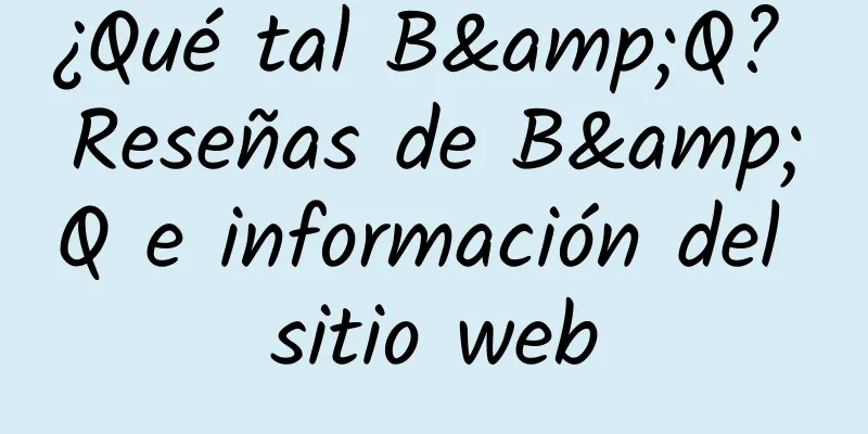 ¿Qué tal B&Q? Reseñas de B&Q e información del sitio web