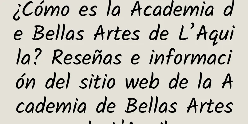 ¿Cómo es la Academia de Bellas Artes de L’Aquila? Reseñas e información del sitio web de la Academia de Bellas Artes de L'Aquila