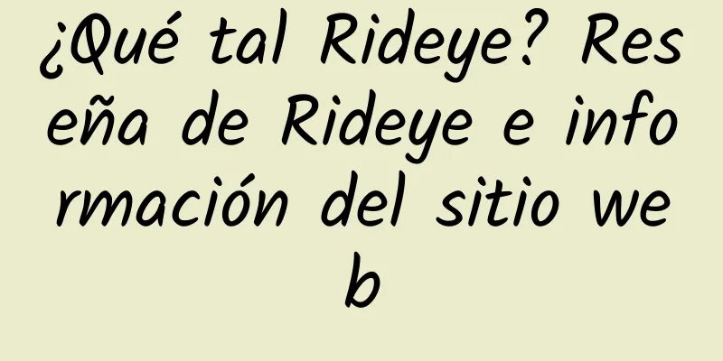 ¿Qué tal Rideye? Reseña de Rideye e información del sitio web