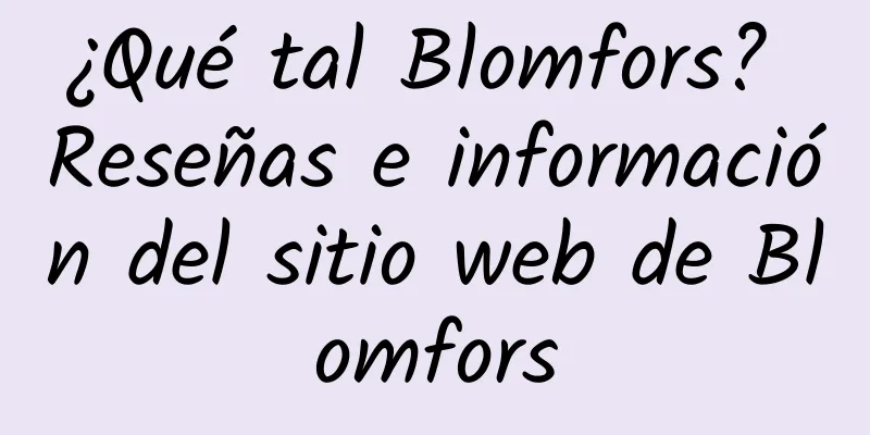 ¿Qué tal Blomfors? Reseñas e información del sitio web de Blomfors