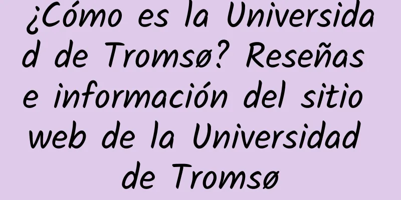 ¿Cómo es la Universidad de Tromsø? Reseñas e información del sitio web de la Universidad de Tromsø