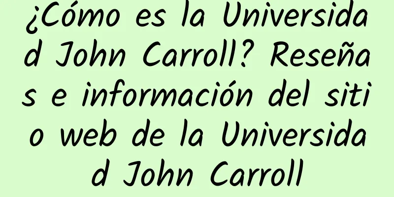 ¿Cómo es la Universidad John Carroll? Reseñas e información del sitio web de la Universidad John Carroll