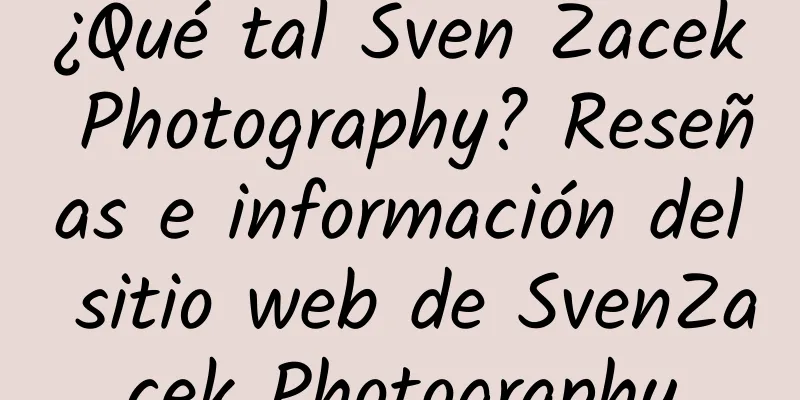 ¿Qué tal Sven Zacek Photography? Reseñas e información del sitio web de SvenZacek Photography